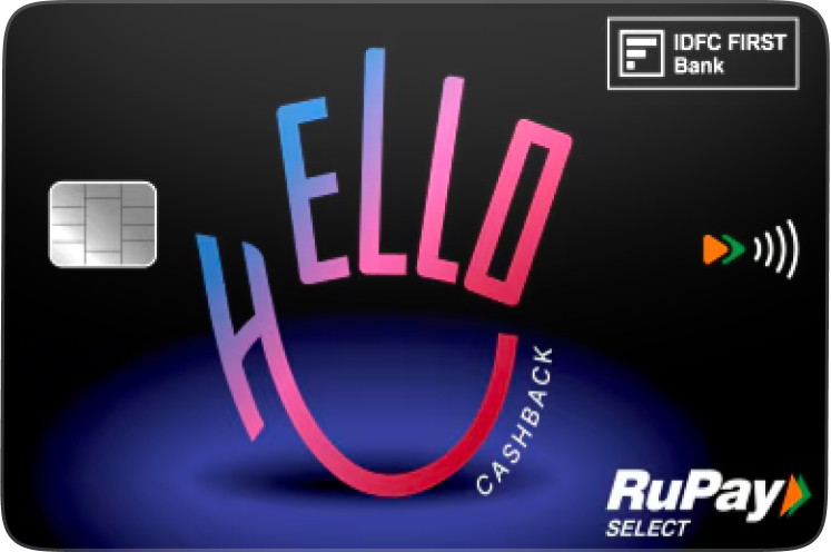 IDFC FIRST Hello Cashback Credit Card
