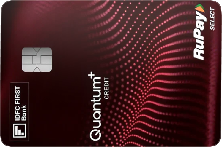 IDFC FIRST Quantum Plus Credit Card